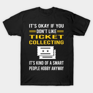 Smart People Hobby Ticket Collecting Tickets T-Shirt